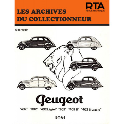 PEUGEOT 202, 302 et 402 (1936/1939) - Les Archives du Collectionneur n°9