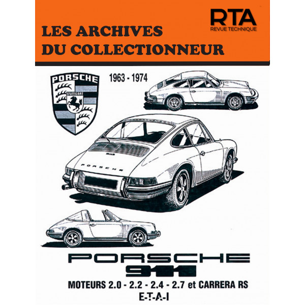 PORSCHE 911 (63-76) - CARRERA RS (72-76) - Les Archives du Collectionneur n°29