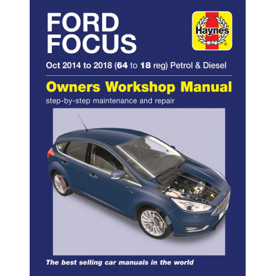 Ford Focus Petrol & Diesel 64 to 18 (Oct 14 - 18) Haynes Repair Manual