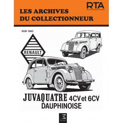 RENAULT JUVAQUATRE ET DAUPHINOISE (1938 à 1960) - Les Archives du Collectionneur n°26
