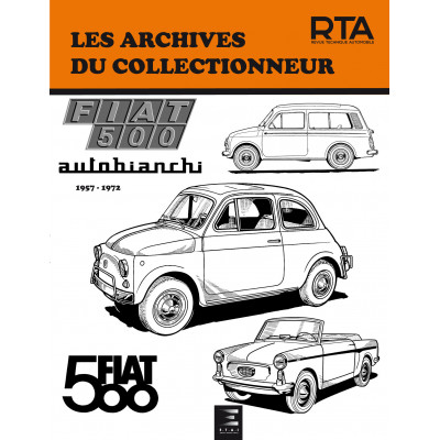 FIAT 500 (1957 à 1972) - Les Archives du Collectionneur n°39