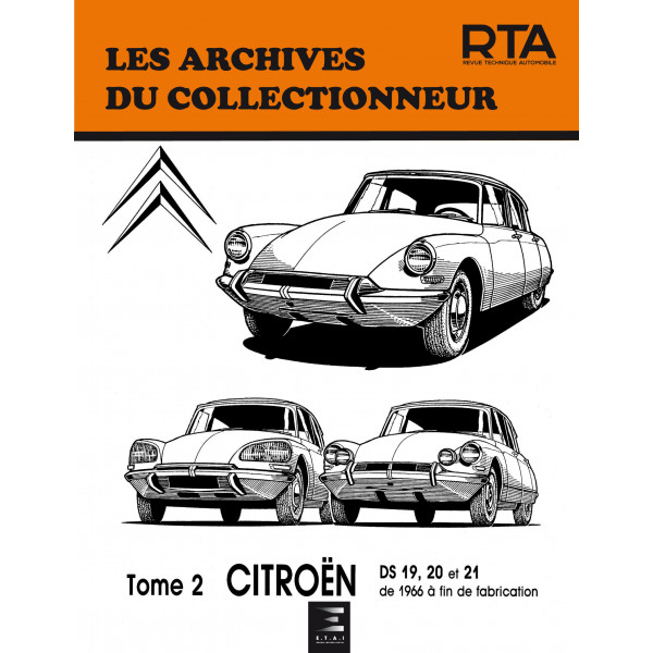 CITROËN DS 19, 20 et 21 (1966 à 1975) tome 2 - Les Archives du Collectionneur n°31