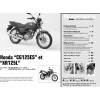 RMT 135 - HONDA CG et XR 125 (2003 et 2004) - YAMAHA FZ6 FAZER (2004 et 2005)