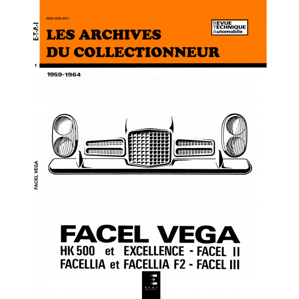 FACEL VEGA HK500 EXCELLENCE/FACELLIA (59-64) - Les Archives du Collectionneur n°1