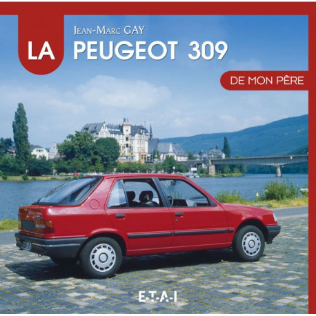Beau livre : La Peugeot 309 de mon père